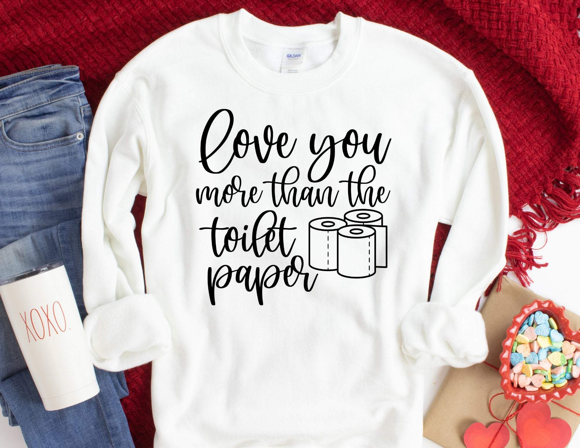 Love You More Than The Toilet Paper Sweater, Funny Valentines Day Sweater, Quarantine Valentines Day Sweatshirt, Covid Valentine Sweater T-Shirt Hoodie All Color Size S-5Xl