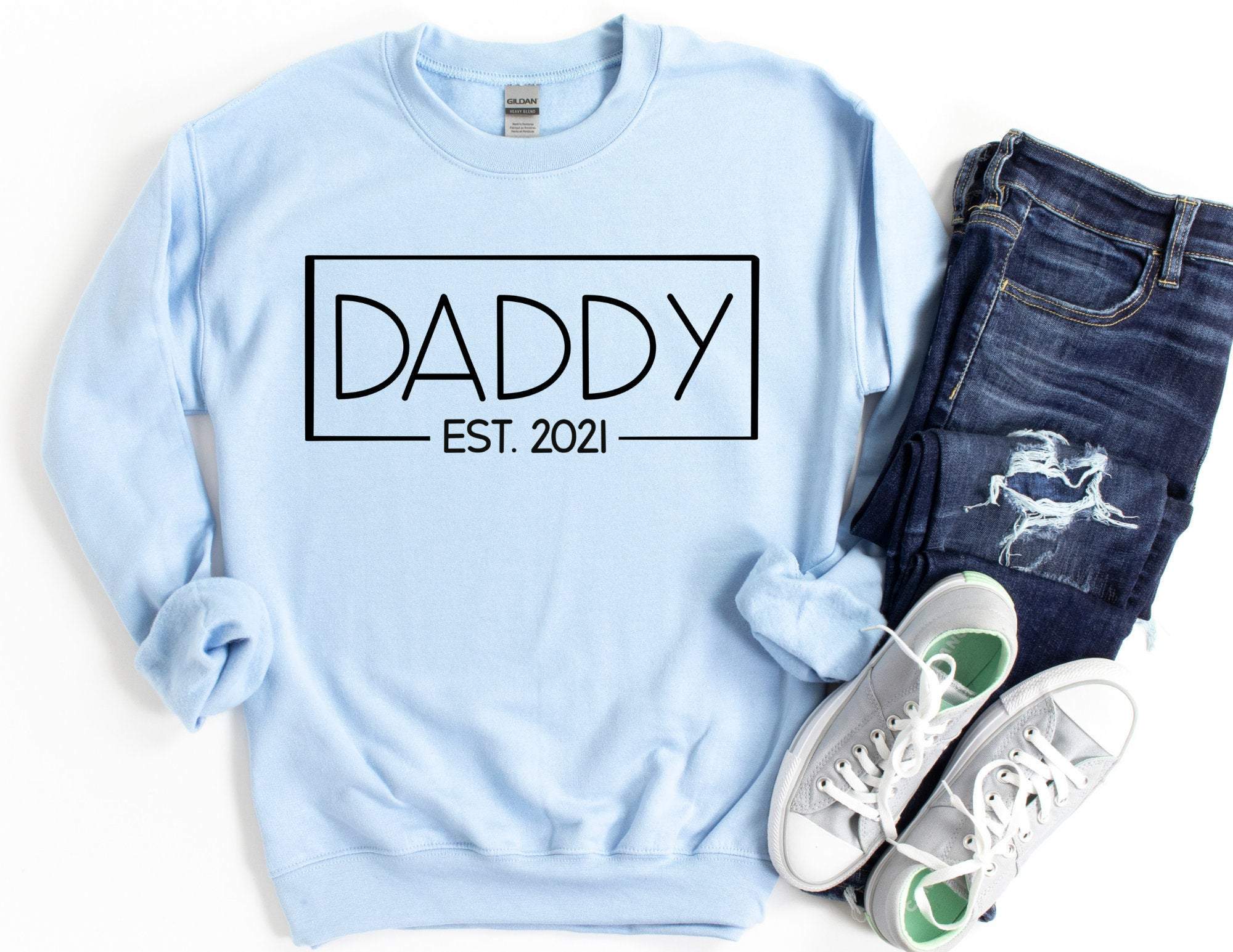 Daddy Est. 2021 Sweater, Daddy Sweatshirt, Dad Sweater, Gift For Dad, Dad Gift, Daddy Shirt, Father’S Day Sweater T-Shirt Hoodie All Color Size S-5Xl