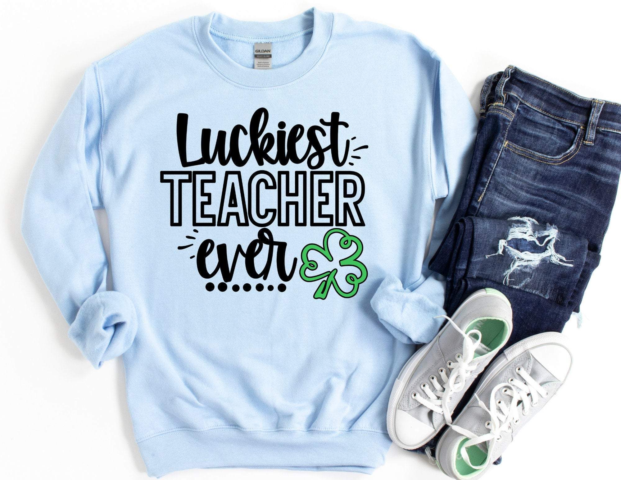 Luckiest Teacher Ever Sweatshirt, St. Patricks Day Teacher Sweater, St Patty’S Day Sweatshirt For Teachers, Teacher Sweater T-Shirt Hoodie All Color Size S-5Xl