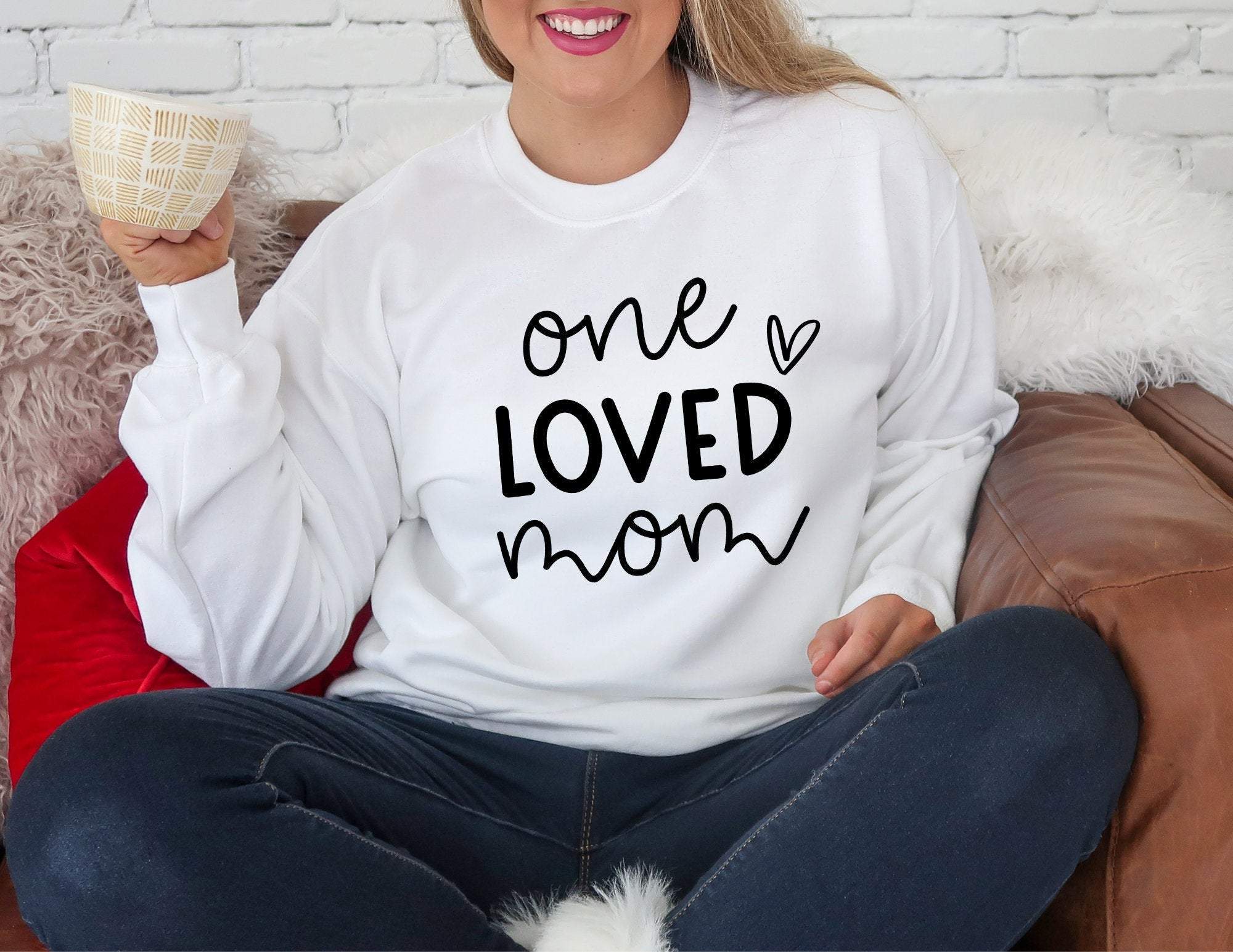 One Loved Mom Sweatshirt, Loved Mama Sweatshirt, Mom Sweater, Gift For Mom, Mom Gift, Mama Shirt, Mother’S Day Gift, Mom Birthday T-Shirt Hoodie All Color Size S-5Xl