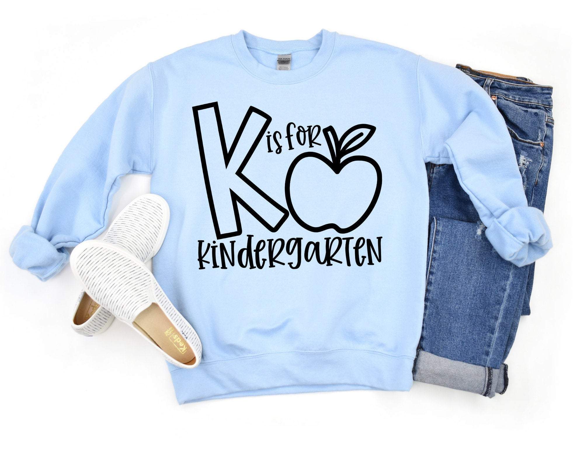 K Is For Kindergarten Sweatshirt, Teacher Sweatshirt, Teacher Sweater, Gift For Teacher, Kindergarten Sweatshirt, Kindergarten Teacher T-Shirt Hoodie All Color Size S-5Xl