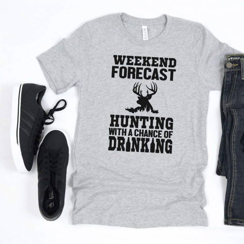 Hunting Gift for Men – Hunting with a chance of Drinking T-shirt – Funny Mens Shirt