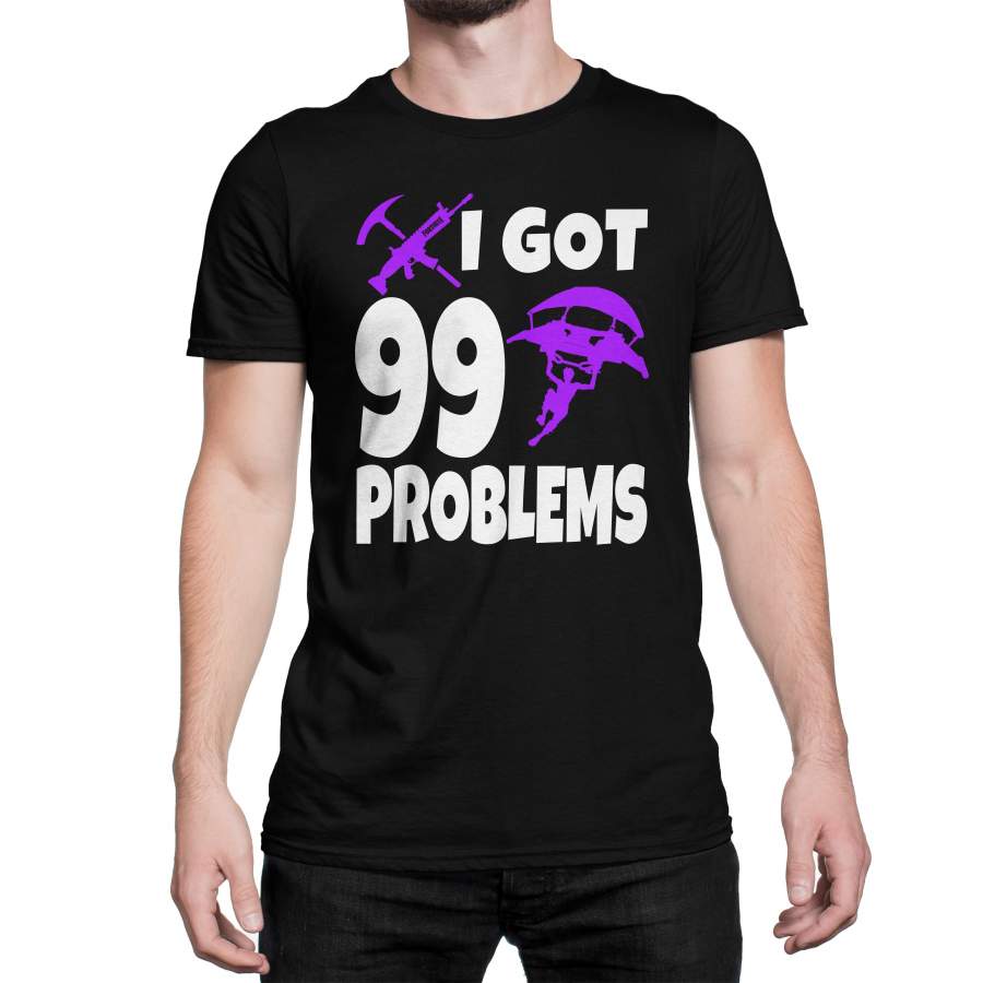 Fortnite T-Shirt For Men – Got 99 Problems