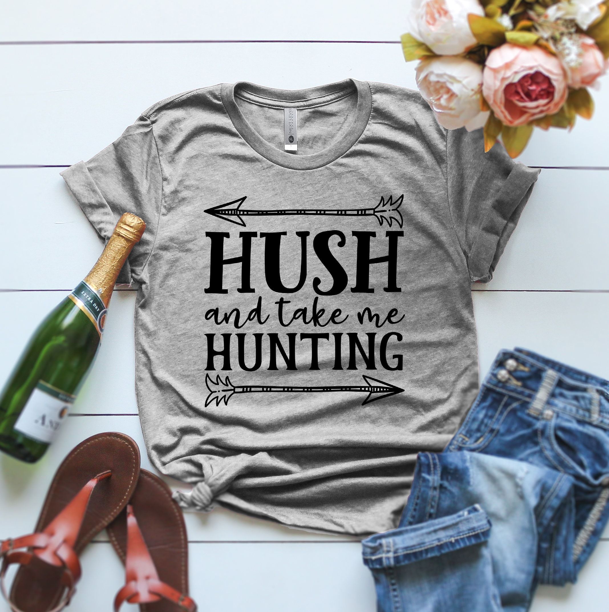 Women’S Day Gift Hush And Take Me Hunting Shirt Travel Lover Gift Hush And Take Me Hunting Woman’S T-Shirt Gift For Womens Humor Quotes