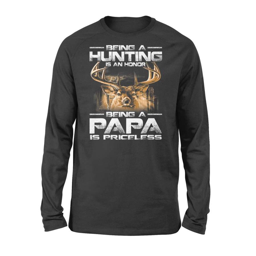 Being A Hunting Is An Honor Being A Papa Is Priceless – Standard Long Sleeve