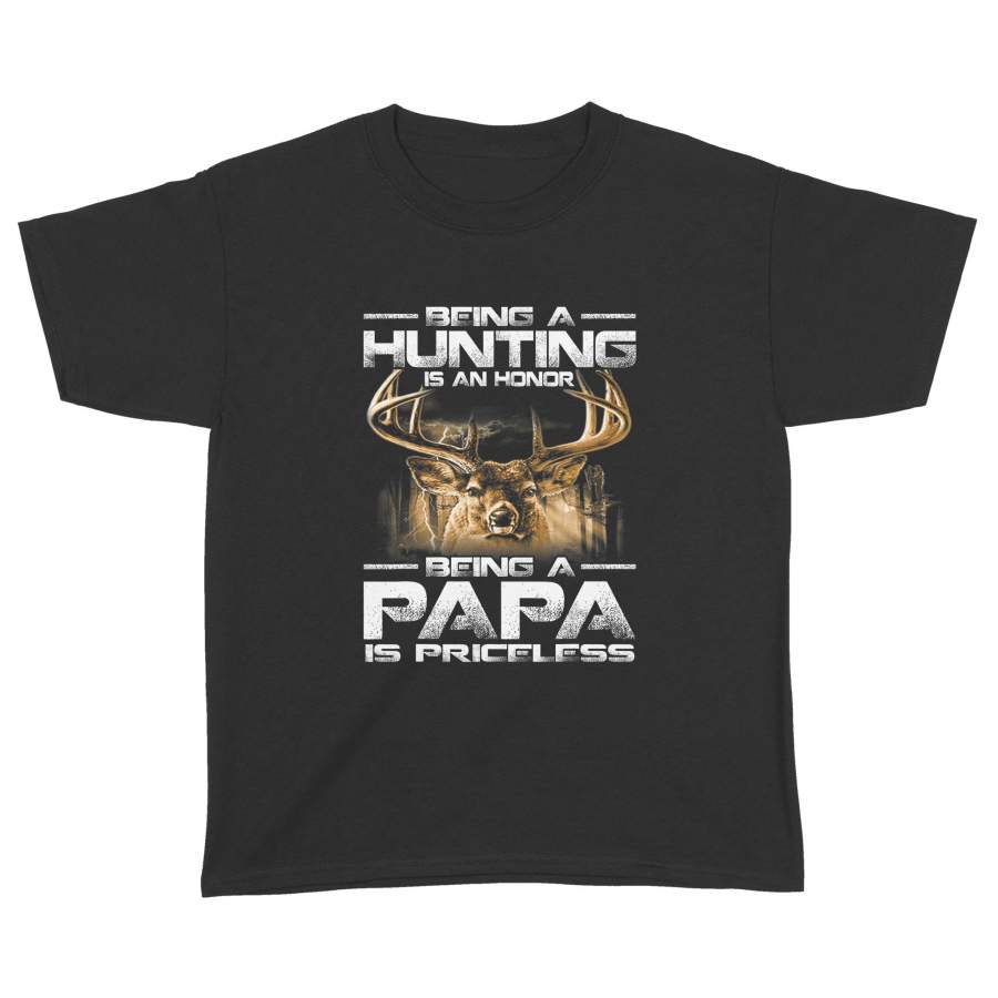 Being A Hunting Is An Honor Being A Papa Is Priceless T-Shirt – Standard Youth T-shirt