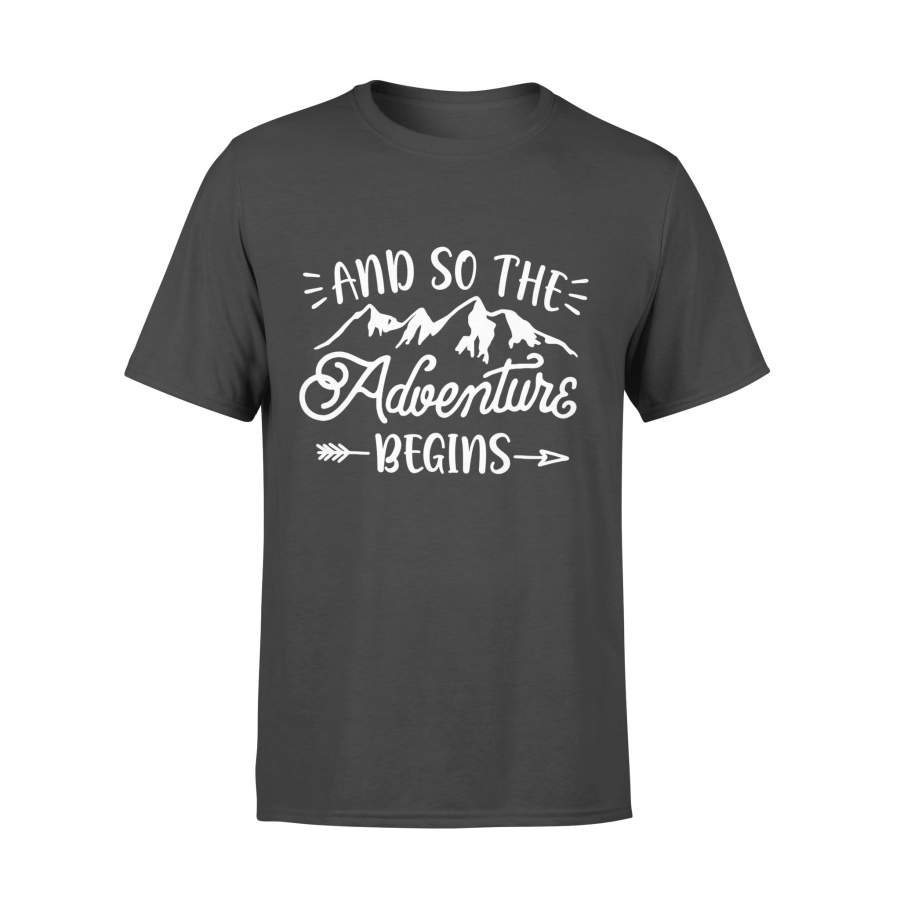 And So The Adventure Begins T Shirt Camping Hiking Hunting – Standard T-shirt