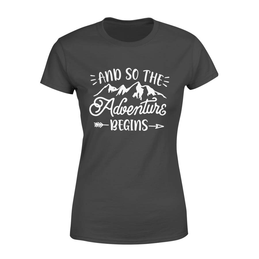 And So The Adventure Begins T Shirt Camping Hiking Hunting – Standard Women’s T-shirt