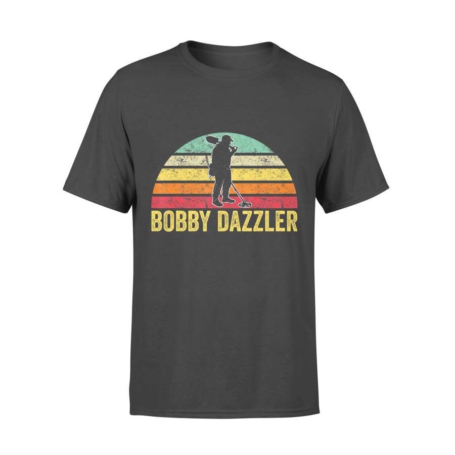 Bobby Dazzler Treasure Hunting Gifts Metal Detecting T-Shirt – Standard T-shirt