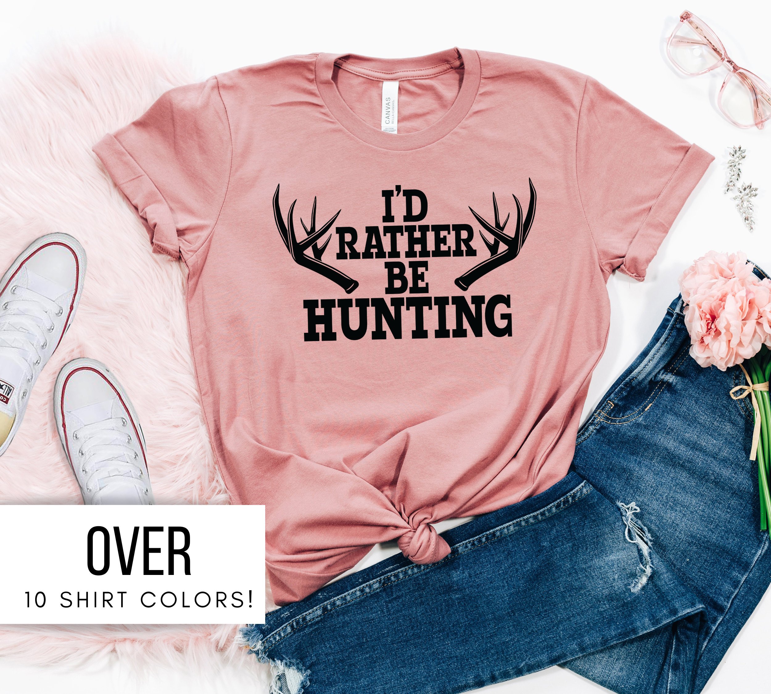 I’D Rather Be Hunting Shirt For Mom Birthday – Hunting Tshirt For Her – Hunting Gift For Women – Women Hunting Shirt For Hunting Season