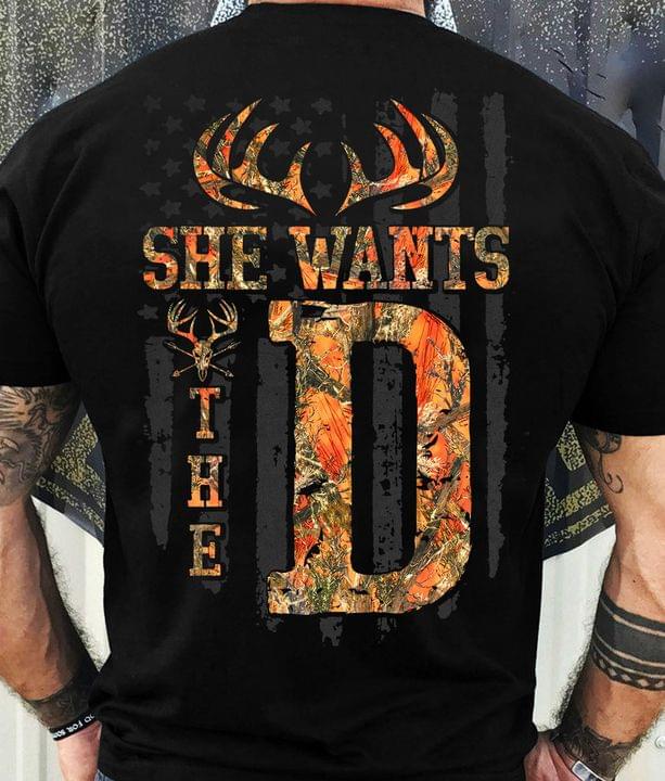 Deer Hunting She Wants The D Black T Shirt Size S-5xl