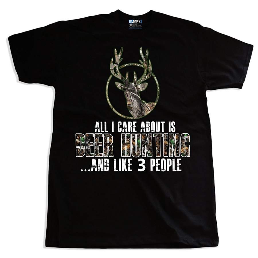 All I Care About Is Deer Hunting And Maybe Like 3 People Mens T shirt Men cotton Short Sleeve Black Funny T-Shirt