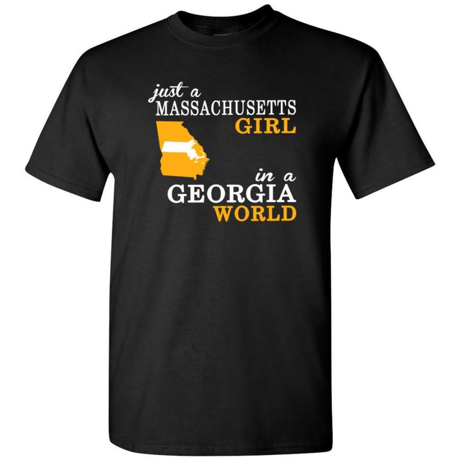 Just A Massachusetts Girl In A Georgia World – T-Shirt