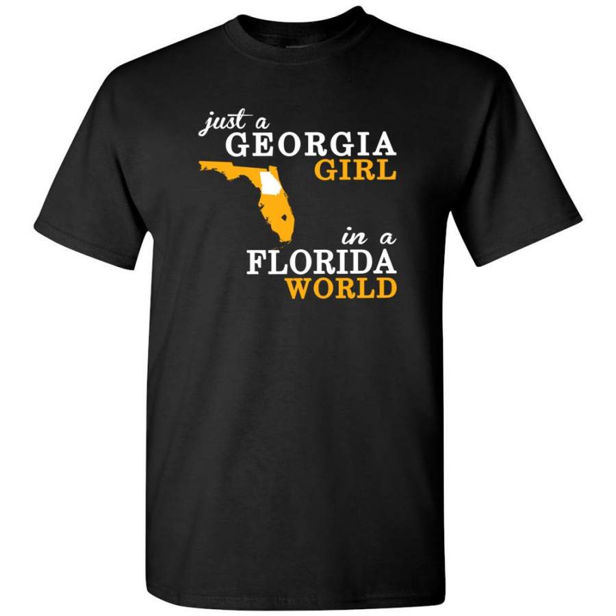 Just A Georgia Girl In A Florida World – T-Shirt