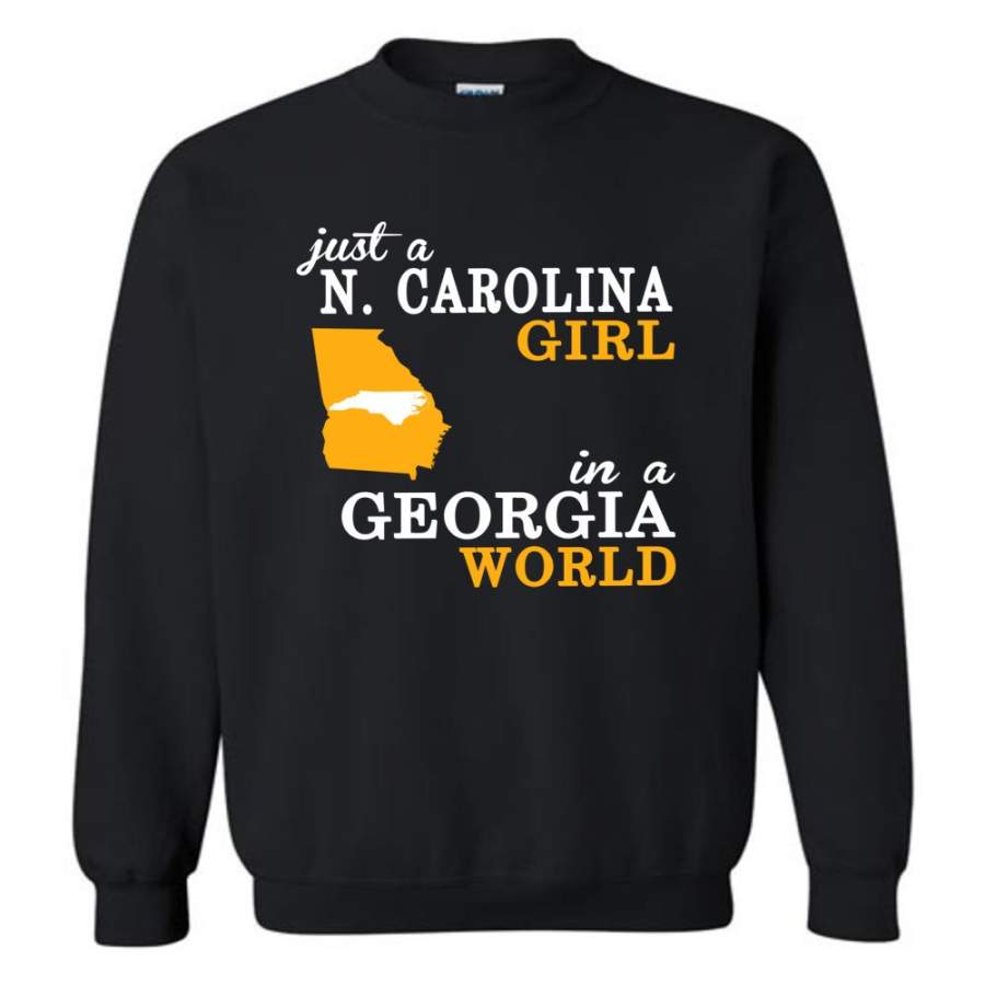 Just A N.Carolina Girl In A Georgia World – Sweatshirt