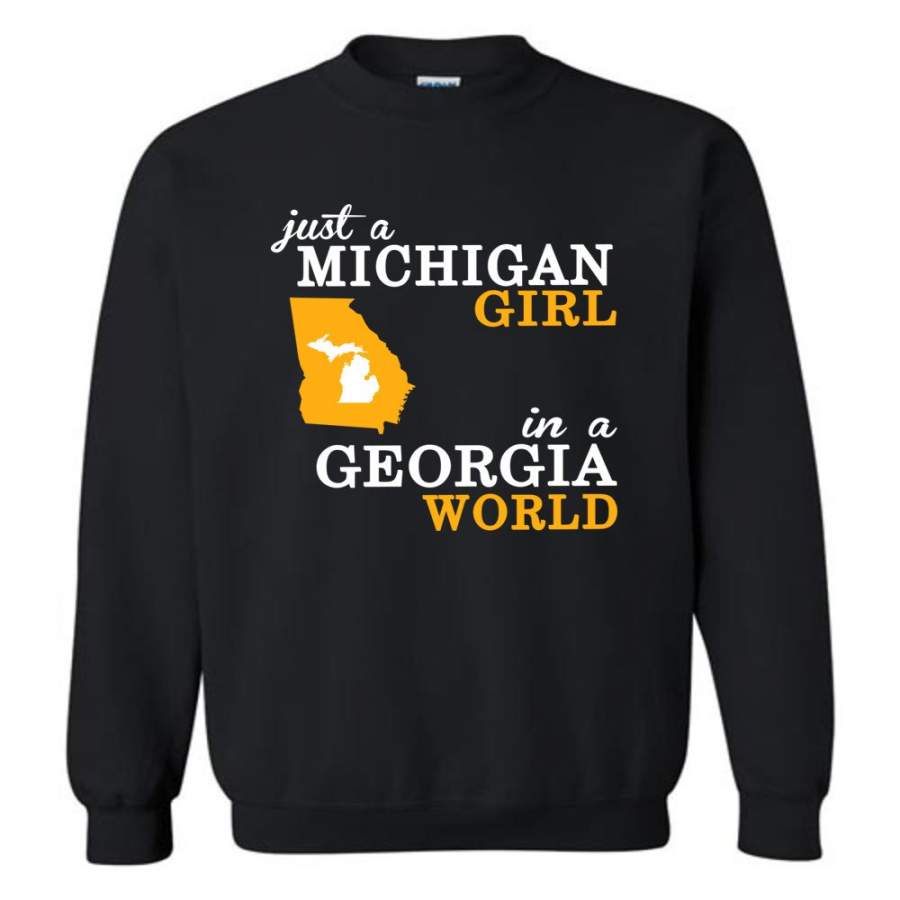 Just A Michigan Girl In A Georgia World – Sweatshirt