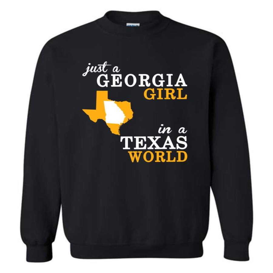 Just A Georgia Girl In A Texas World – Sweatshirt