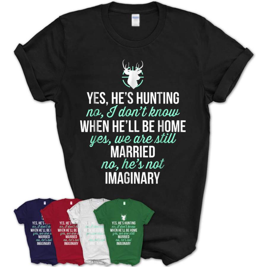 He’S Hunting Shirt Hunter’S Wife Funny Hunter T-Shirt