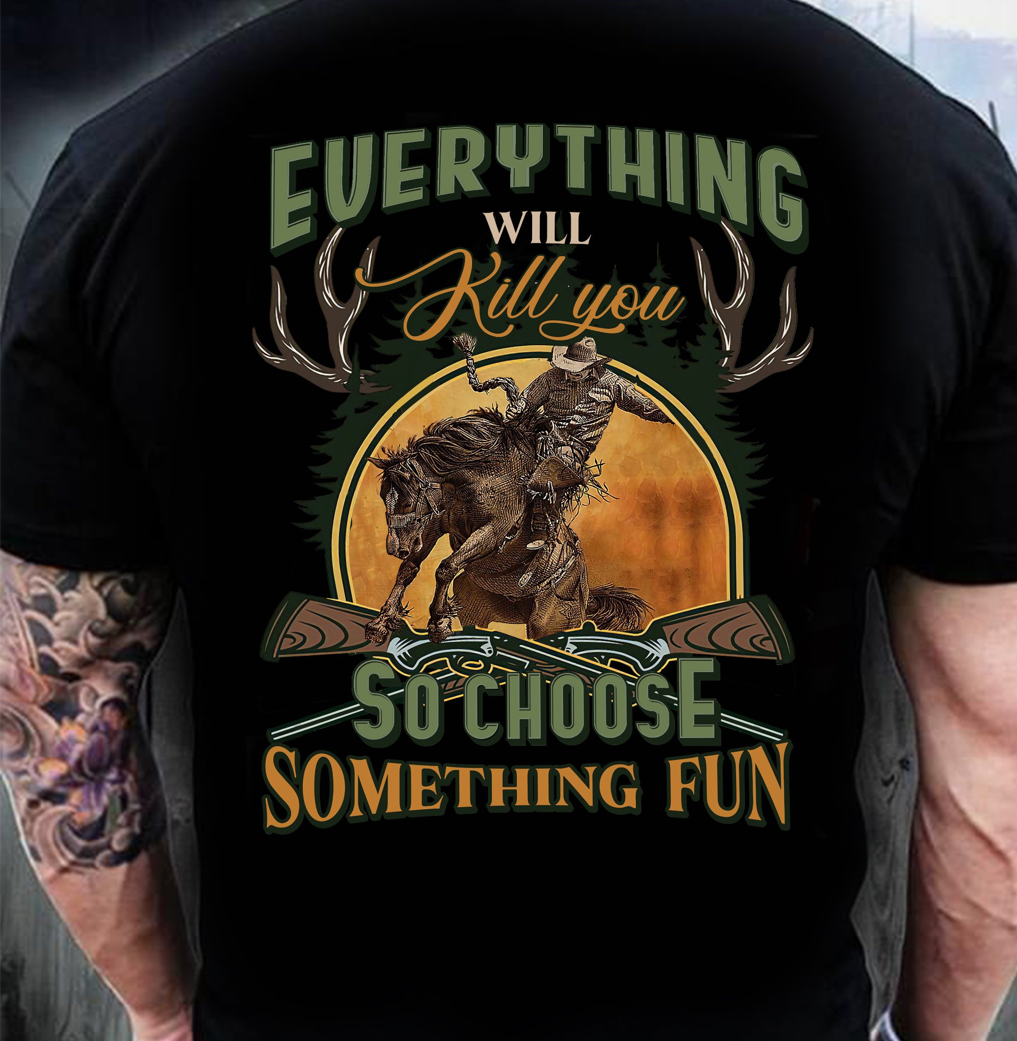 Awesome Family Gift For Hunting Lovers – Hunting – Everything Will Kill You So Choose Something Fun T-shirt