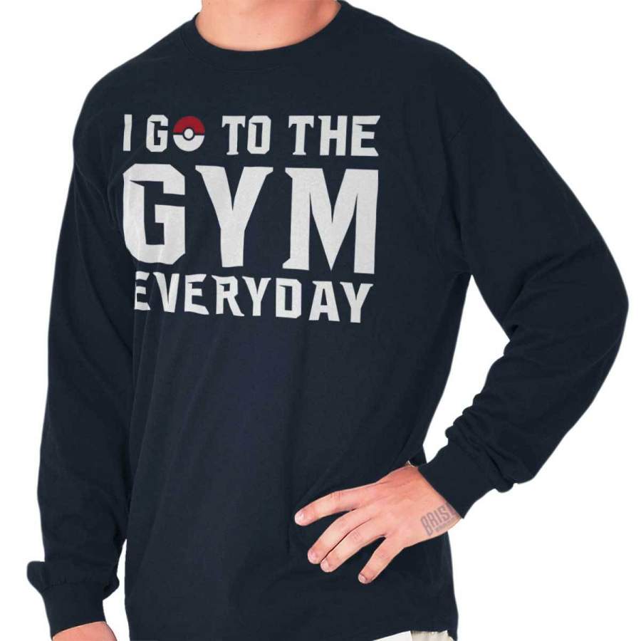 Pokemon GO to the Gym Everyday Long Sleeve T-Shirt