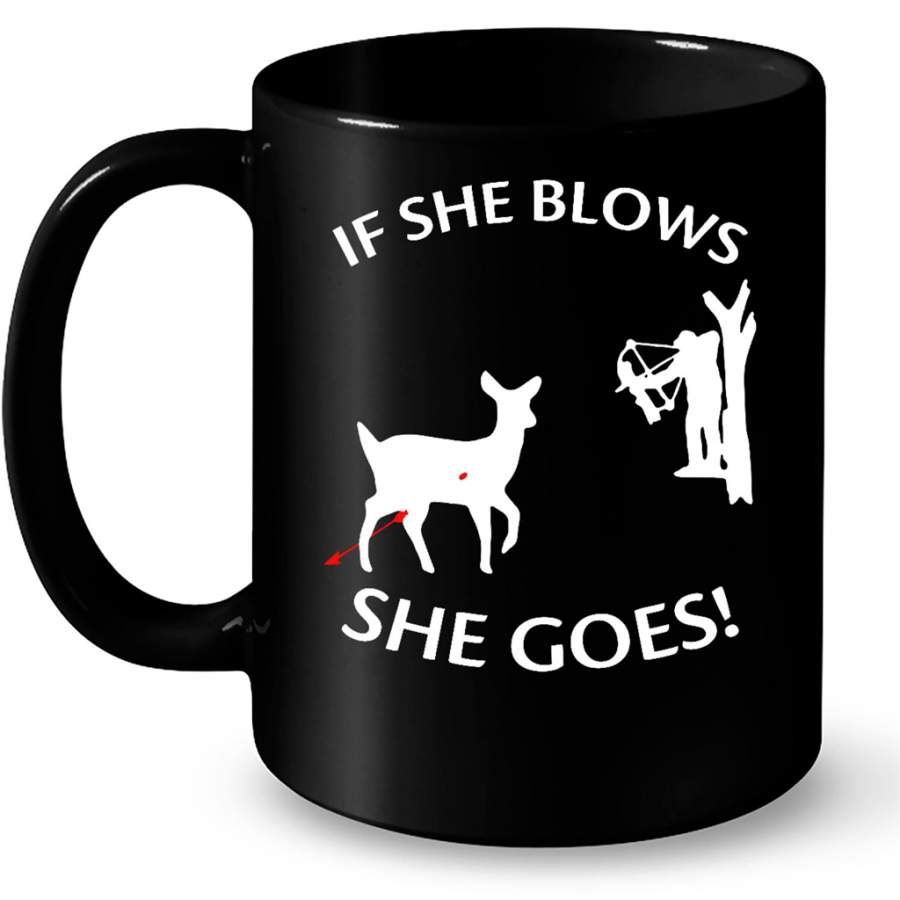 If She Blows She Goes Hunting Funny – Full-Wrap Coffee Black Mug