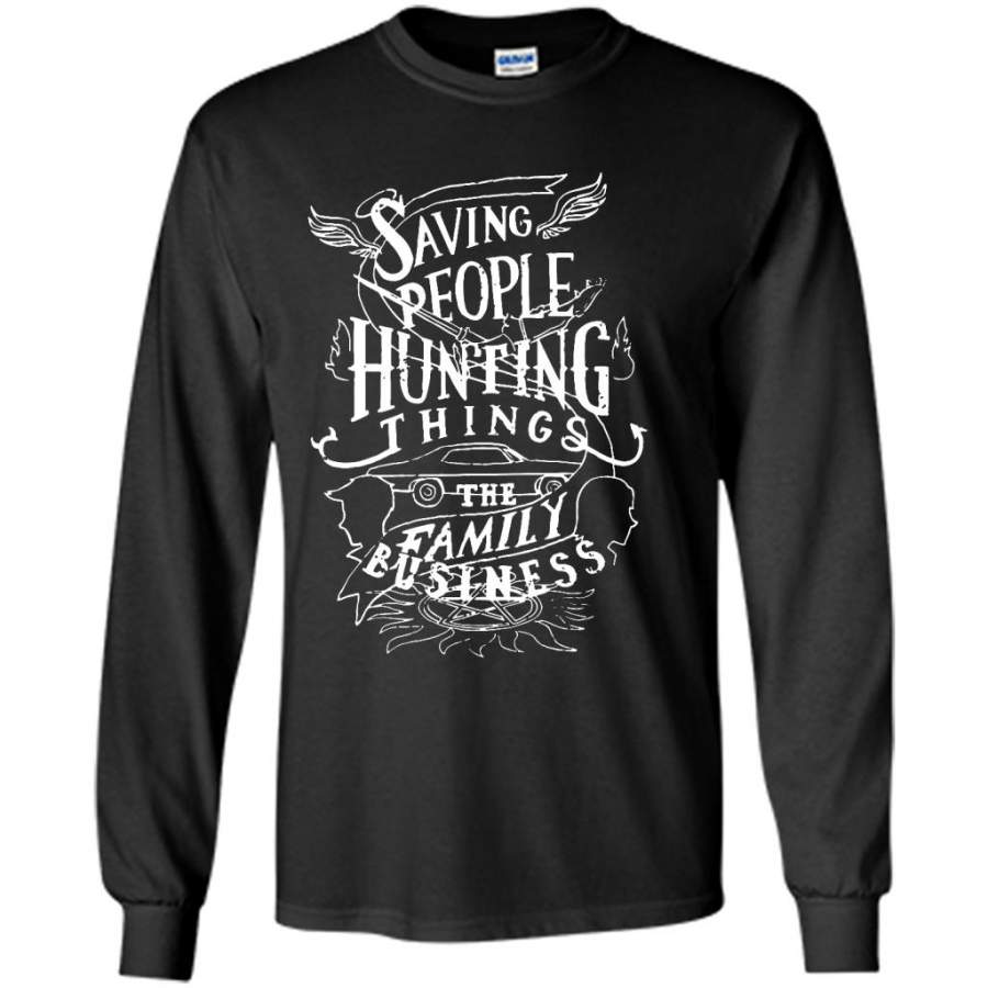 Saving People Hunting Things The Family Business – Gildan Long Sleeve Shirt