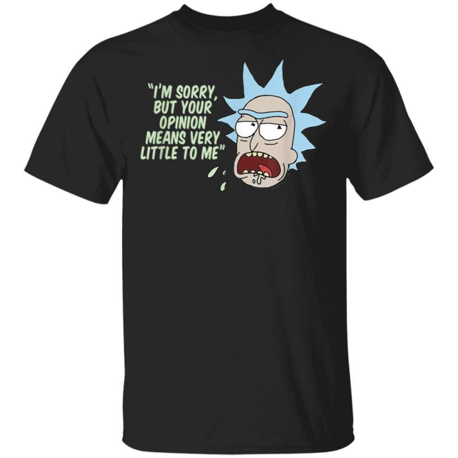 Rick and Morty Your Opinion means Very Little T-Shirt