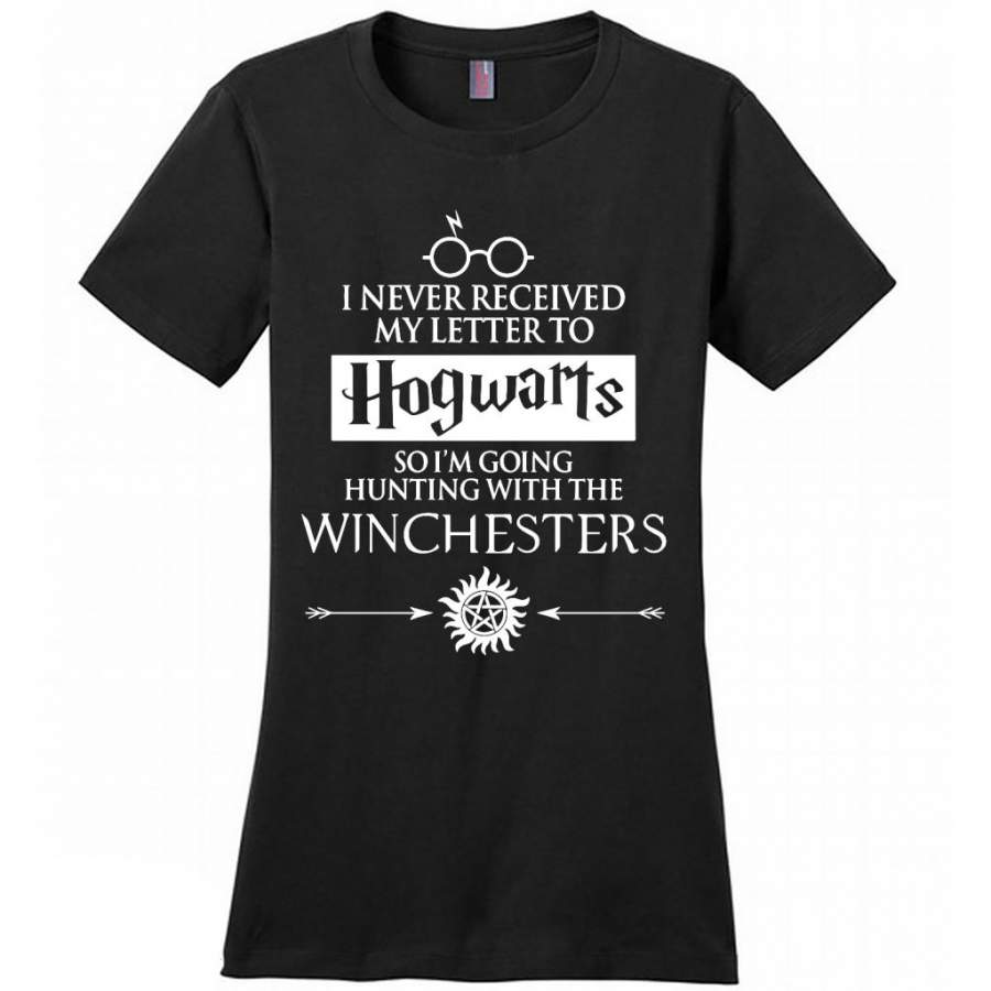 I Never Received My Letter To So I’m Going Hunting With The Winchesters – District Made Women Shirt