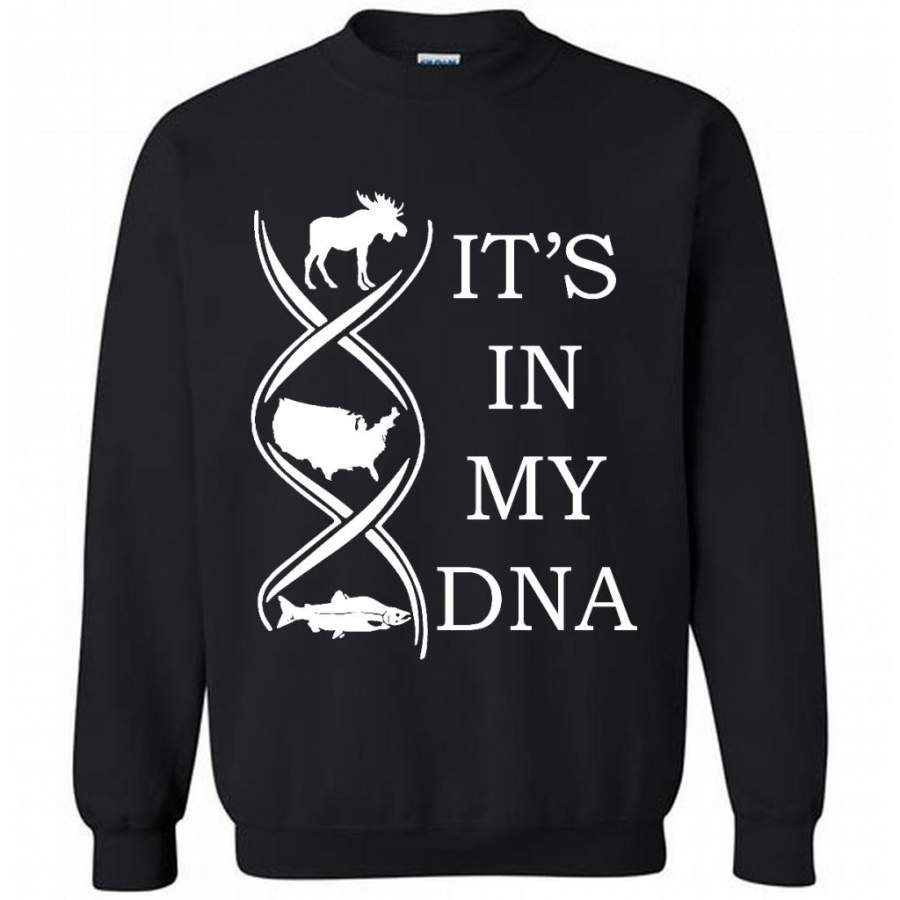 It’s In My DNA, Hunting, Fishing and America – Gildan Crewneck Sweatshirt