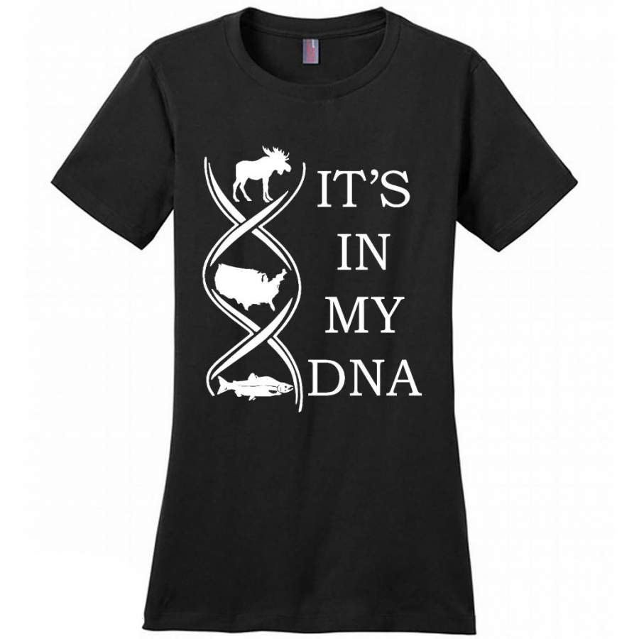 It’s In My DNA, Hunting, Fishing and America – District Made Women Shirt