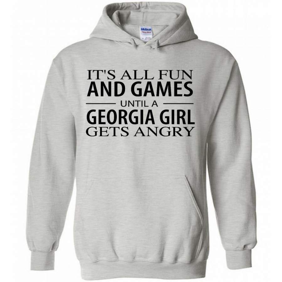 It’s All Fun And Games Until A Georgia Girl Gets Angry – Gildan Heavy Blend Hoodie