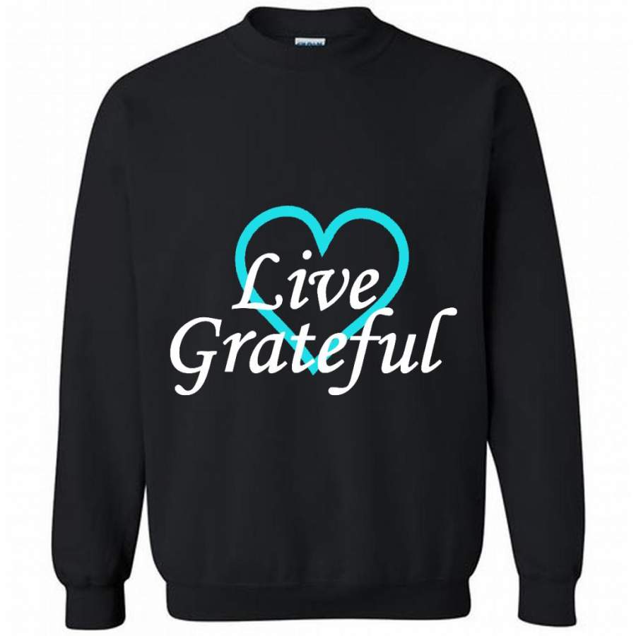 Live Grateful Gratitude Motivational Affirmations – Gildan Crewneck Sweatshirt