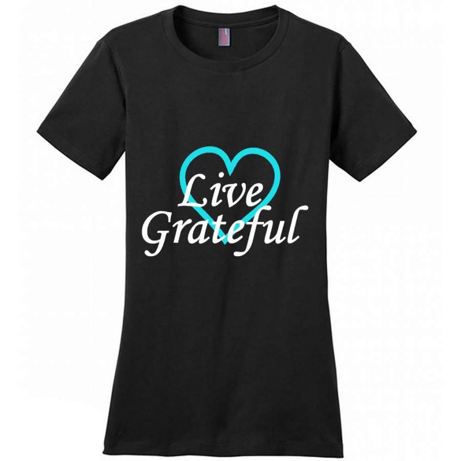 Live Grateful Gratitude Motivational Affirmations – District Made Women Shirt