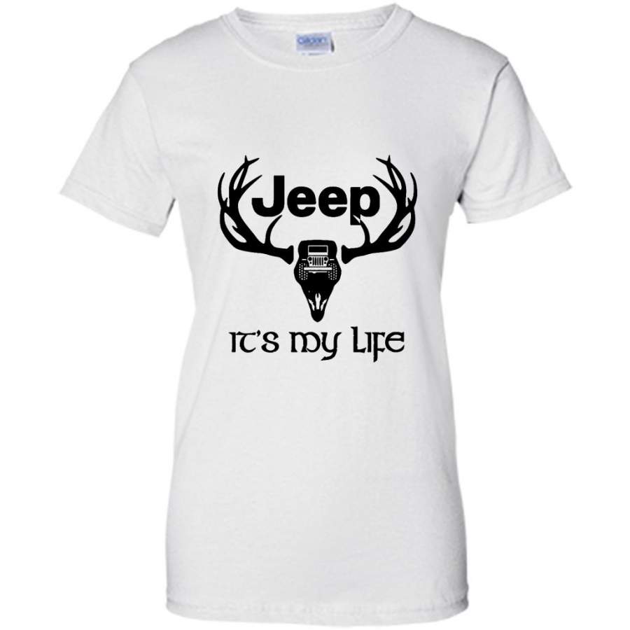 Jeep And Deer Hunting It’s My Life W – Gildan Women Shirt