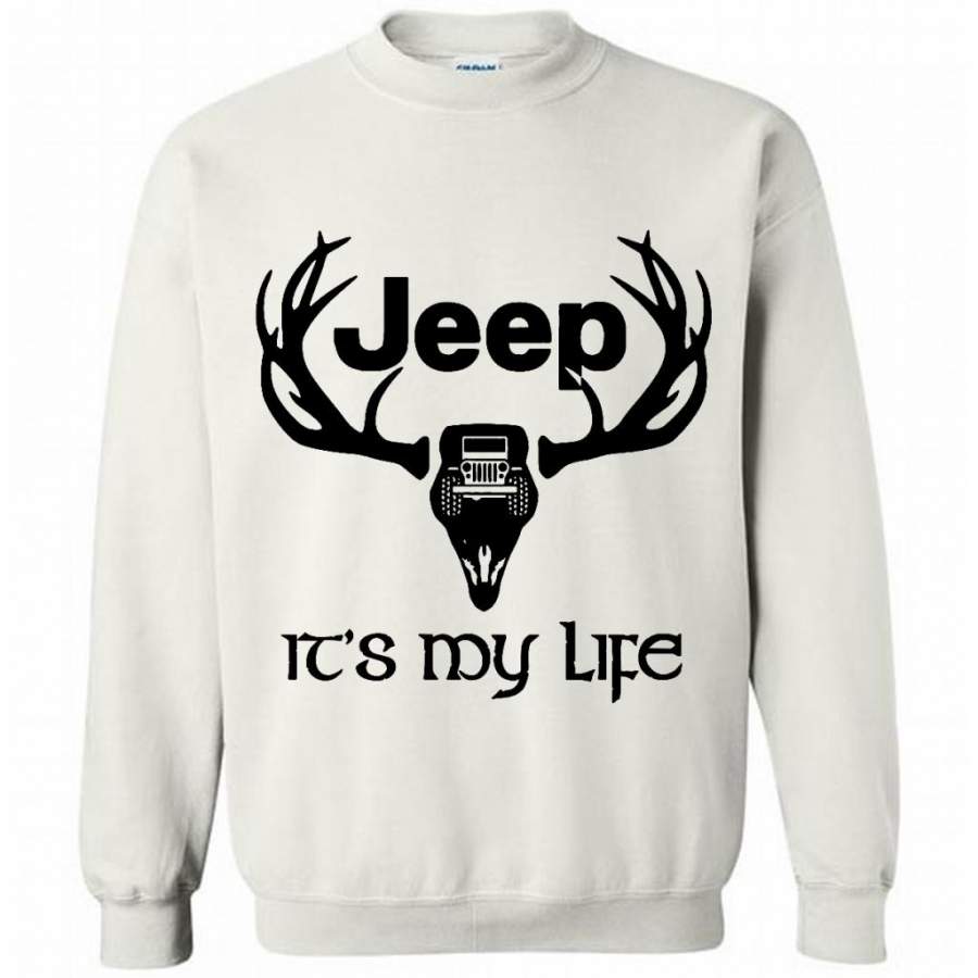 Jeep And Deer Hunting It’s My Life W – Gildan Crewneck Sweatshirt