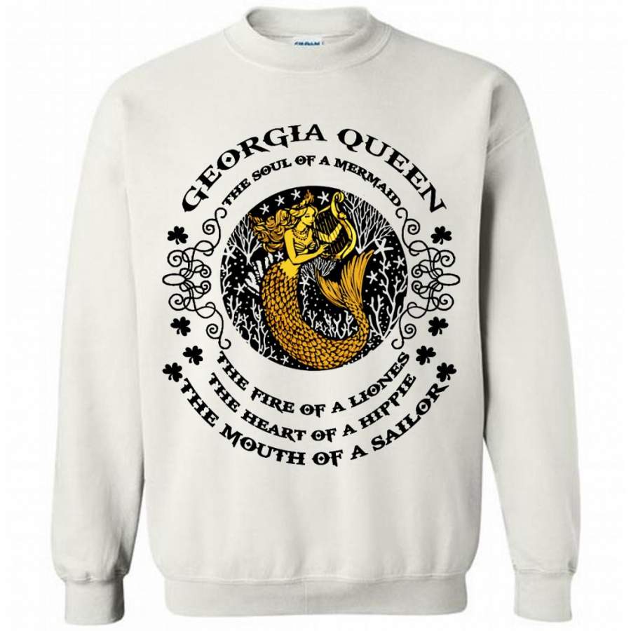 Georgia Queen The Soul Of A Mermaid The Fire Of A Lioness The Heart Of A Hippie The Mouth Of A Sailor – Gildan Crewneck Sweatshirt