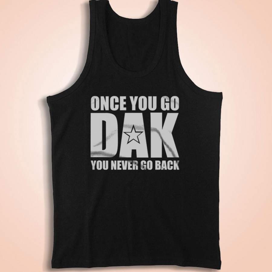 Dallas Cowboys Once You Go Dak You Never Go Back Dak Prescott Men’S Tank Top