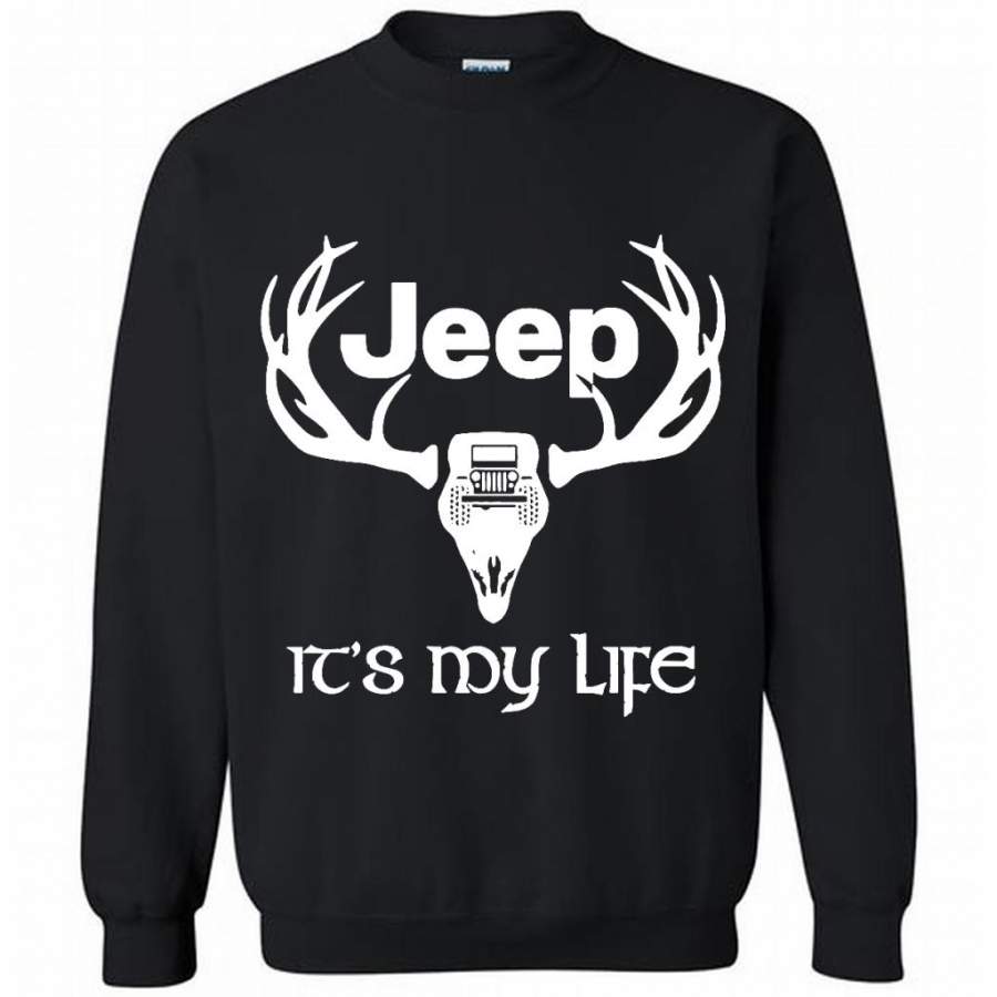 Jeep And Deer Hunting It’s My Life B – Gildan Crewneck Sweatshirt