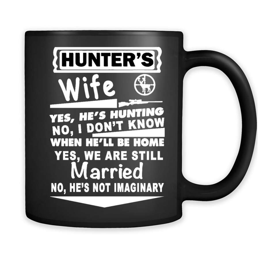 Hunter’s Wife Yes He’s hunting No I Don’t Know When He’ll Be Home Yes We Are Still Married No He’s not Imaginary – Full-Wrap Coffee Black Mug