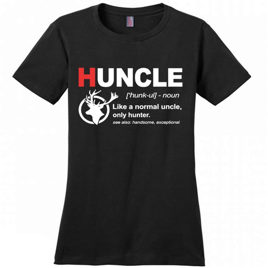 Huncle, Hunting Uncle, Like A Normal Uncle, Only Hunter – District Made Women Shirt