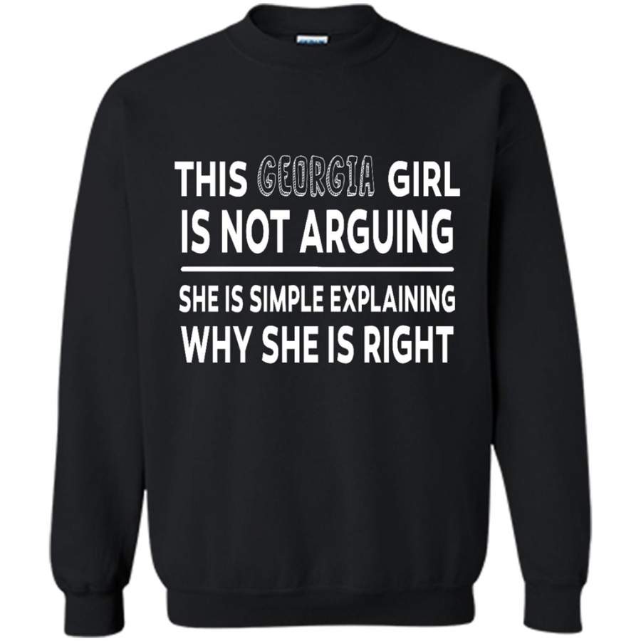 This Georgia Girl Is Not Arguing She Is Simple Explaining Why – Gildan Crewneck Sweatshirt