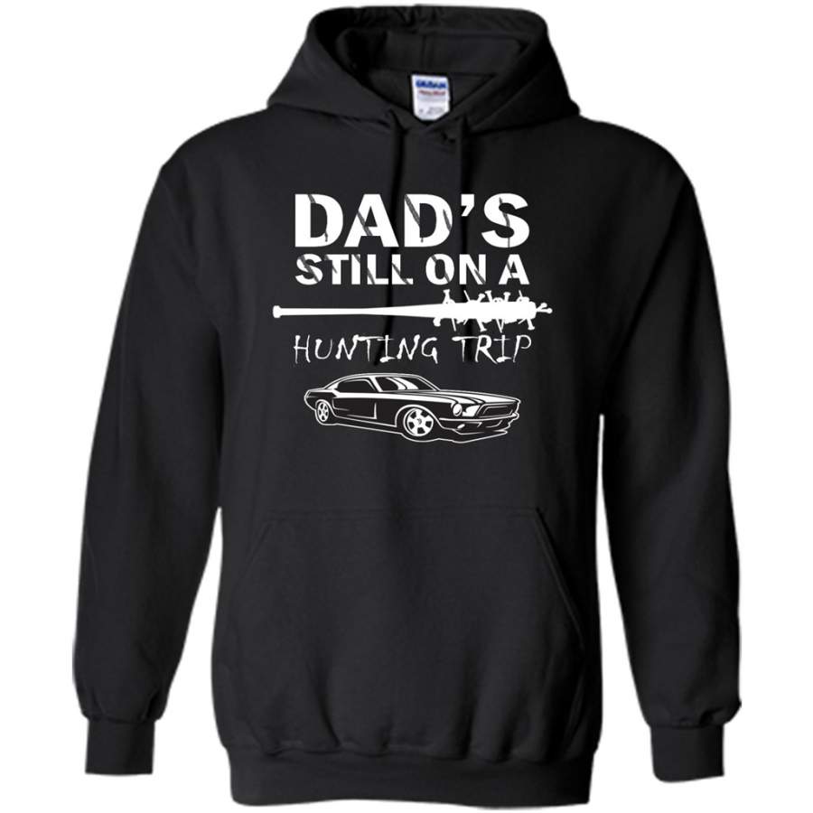 Dad’s Still On A Hunting Trip – Gildan Heavy Blend Hoodie