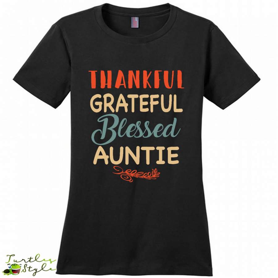 Thankful Grateful Blessed Auntie – District Made Women Shirt