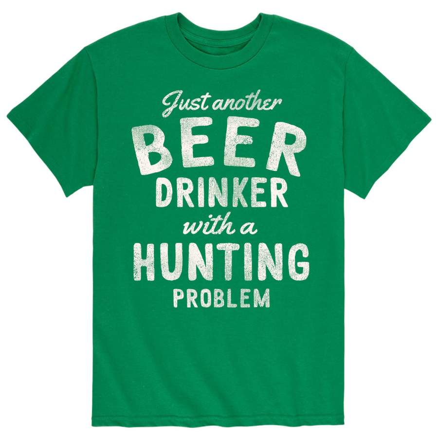 Beer Drinker Hunting Problem – Men’s Short Sleeve T-Shirt