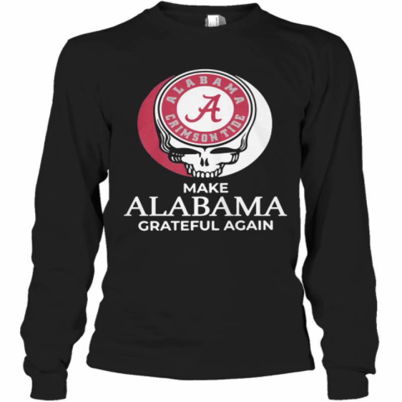 Alabama Crimson Tide Make Alabama Grateful Again Long Sleeve T-Shirt