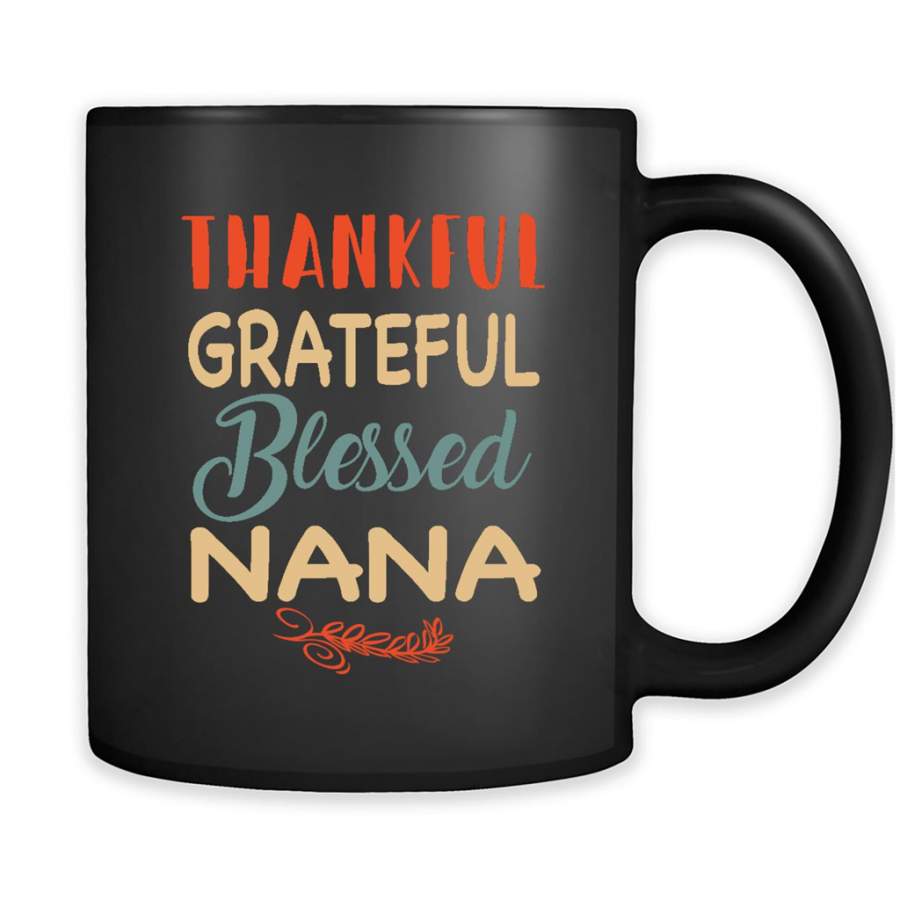 Thankful Grateful Blessed Nana – Full-Wrap Coffee Black Mug