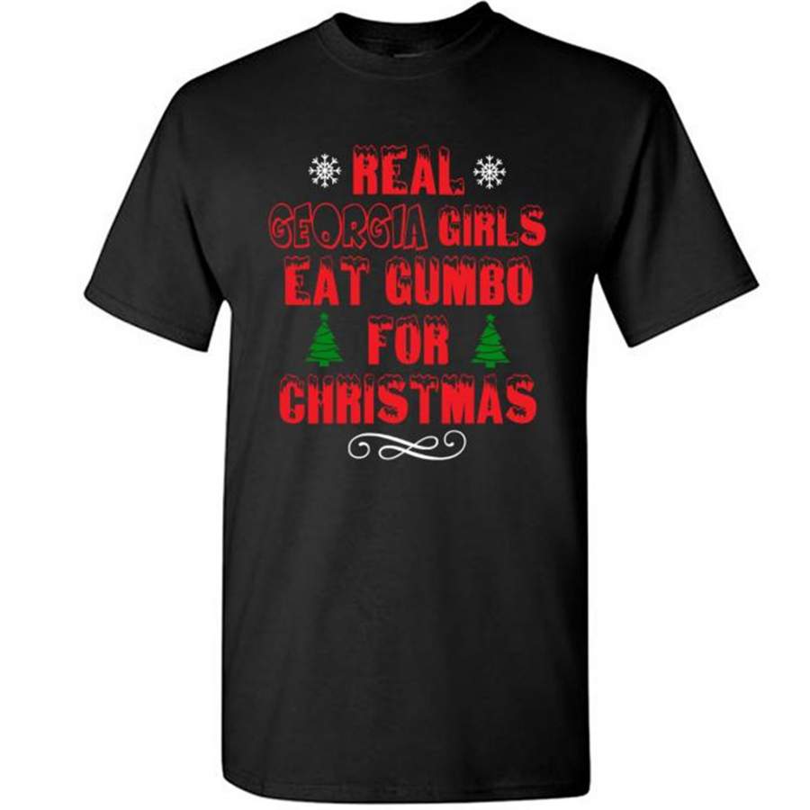 Real Georgia Girls Eat Gumbo For Christmas – Gildan Short Sleeve Shirt