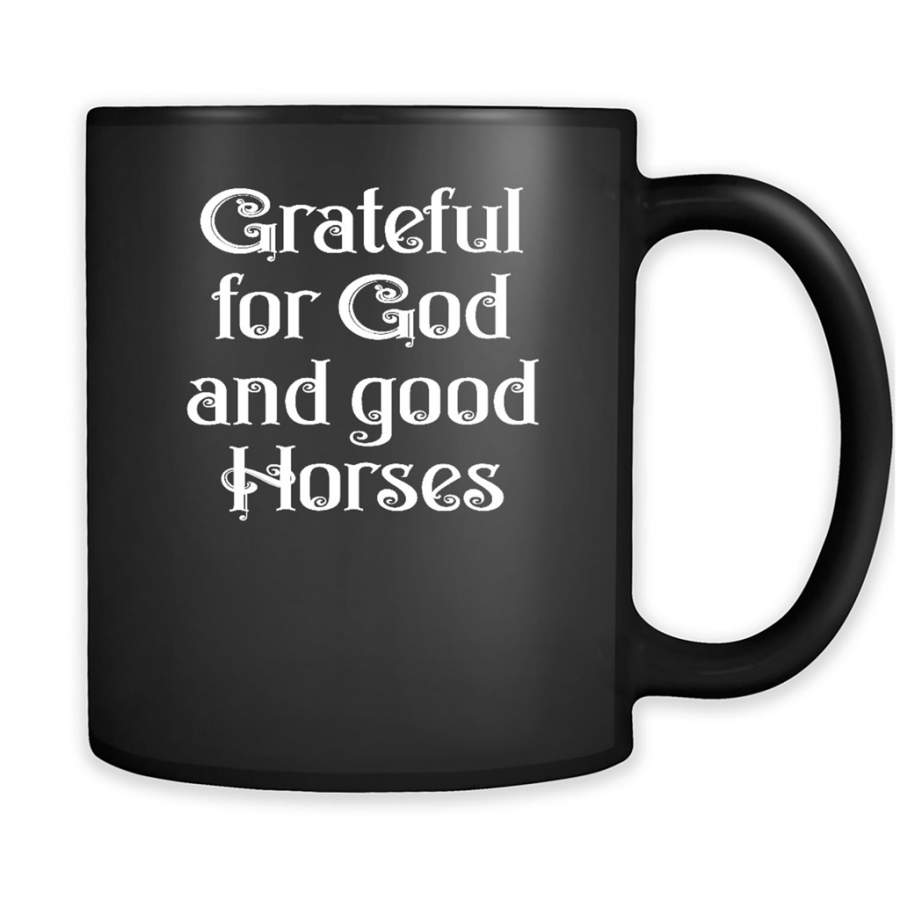 Grateful For God And Good Horses – Full-Wrap Coffee Black Mug