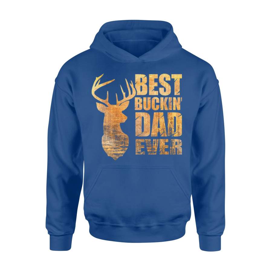 Best Buckin’ Dad Ever Deer Hunting Hoodie