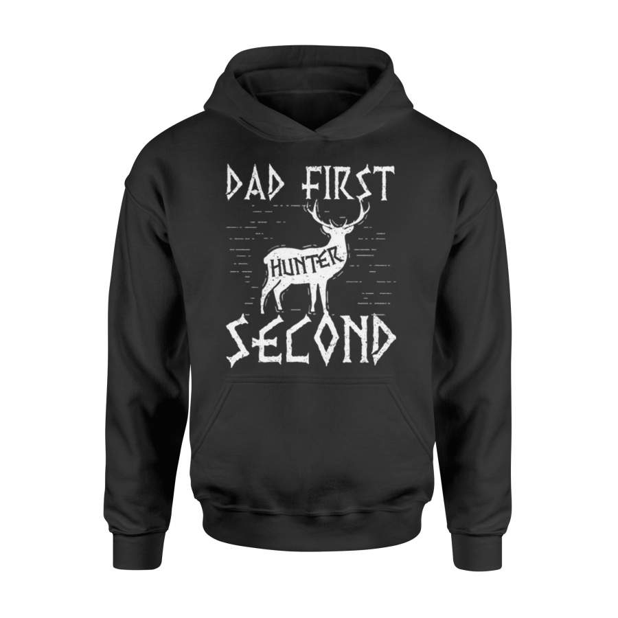 Dad First Hunter Second Deer Hunting Hoodie